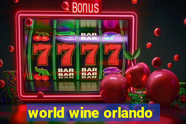 world wine orlando